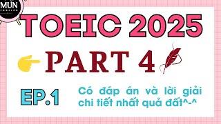 EP1. TOEIC 2025 PART 4 TEST 1 | Luyện nghe Toeic có đáp án và giải nghĩa tiếng việt chi tiết