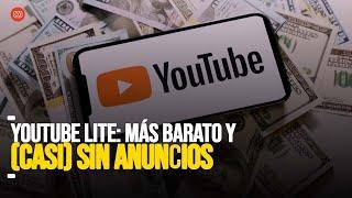 ¡YouTube SIN ANUNCIOS y MÁS ECÓNOMICO! Todo Lo Que Debes Saber Sobre YOUTUBE LITE