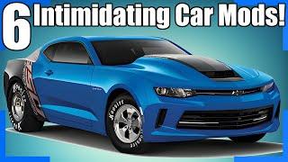 6 Most INTIMIDATING Car Mods!