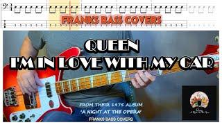 "I'M IN LOVE WITH MY CAR" - QUEEN - FRANKS BASS COVERS & TAB