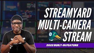 How to do a Multi-Camera Stream with StreamYard | New Built-In Feature