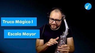 Haz magia con la escala mayor | SAXOFONMODERNO.COM