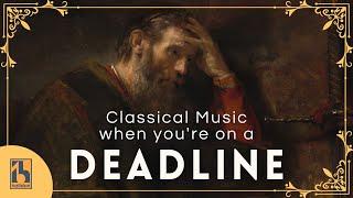 Classical Music for When You’re on a Deadline