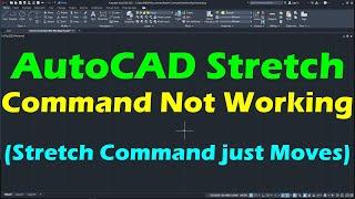 AutoCAD Stretch Command not Working | AutoCAD Stretch Command Just Moves