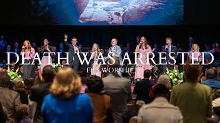 Death Was Arrested | FBA Worship