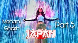 JAPAN Vlog | Part 5 | Monami Ghosh