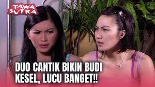 Duo Cantik Kompak Banget Bikin Budi Anduk Cemberut! | Tawa Sutra Eps 125 FULL