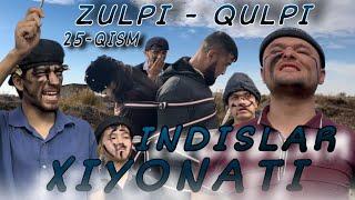 ZULPI - QULPI | 25-QISM | INDISLAR XIYONATI |   #zulpiqulpi #serial