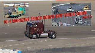 10-4 Magazine Truck Rodeo and Truck Show Part 5