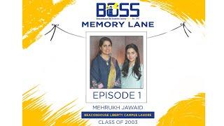 Beaconhouse BOSS Memory Lane | Episode 1 | Mehrukh Jawaid