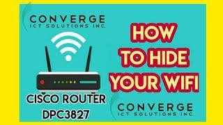 HOW TO HIDE WIFI NETWORK/SSID ON CISCO ROUTER DPC3827/CONVERGE 2020