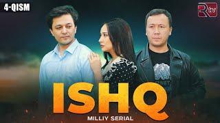 Ishq 4-qism (milliy serial) | Ишк 4-кисм (миллий сериал)