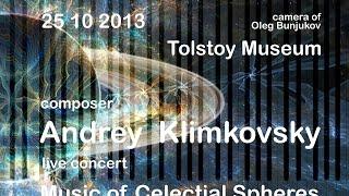 «Music of Celestial Spheres» - Concert of Andrey Klimkovsky - 25th of October, 2013