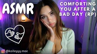 ASMR Comforting You After A Bad Day ~ Personal Attention, Roleplay, Affirmations