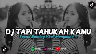 DJ TAPI TAHUKAH KAMU? - DYGTA | REMIX VIRAL TIKTOK 2024 [BOOTLEG]