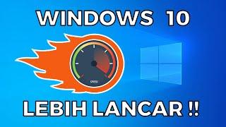 Cara Membuat Windows 10 Lebih Ringan.