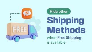 How to Hide Other Shipping Options When Free Shipping is Available