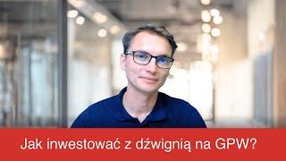 Jak handlować z dźwignią na GPW w DAX, złoto i akcje?