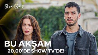 Siyah Kalp İlk Bölümüyle Bu Akşam 20.00'de Show TV'de!