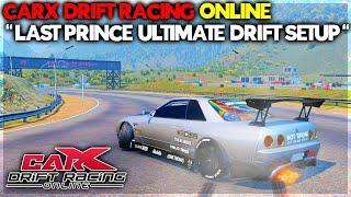 CarX DRift Racing Online - Last Prince Ultimate Drift Setup