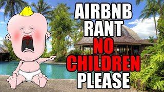 Airbnb Rant (and Discrimination against Children)