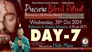 (LIVE) DAY - 7, Precious Blood - Deliverance in His blood Retreat | Wednesday | 30 Oct 2024 | DRCC