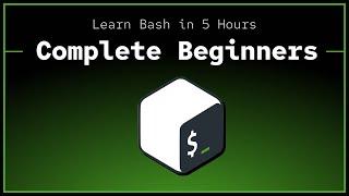 Bash Course for Complete Beginners (sysadmin — terminal basics)