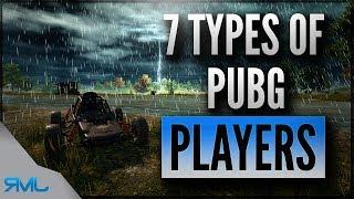 7 TYPES OF PUBG PLAYERS - PlayerUnknown's Battlegrounds