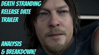 DEATH STRANDING RELEASE DATE REVEAL TRAILER BREAKDOWN AND ANALYSIS!