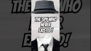 The Spy Who Never Existed? #shorts #history #spyhistory