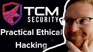 THE BEST HACKING COURSE? - TCM's PRACTICAL ETHICAL HACKING REVIEW