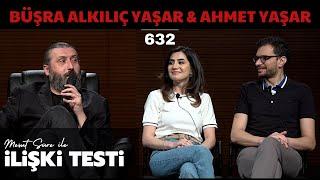 Mesut Süre İle İlişki Testi | Konuklar: Büşra Alkılıç Yaşar & Ahmet Yaşar