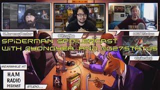Spider-Man SPOILERCAST with  YongYea & Mrmatty