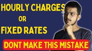 Should you charge HOURLY or FIXED rates as a FREELANCER! | Freelance Project Pricing explained