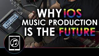 5 Reasons Why iOS Music Production Is The Future