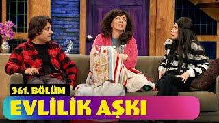 Evlilik Aşkı - 361. Bölüm (Güldür Güldür Show)